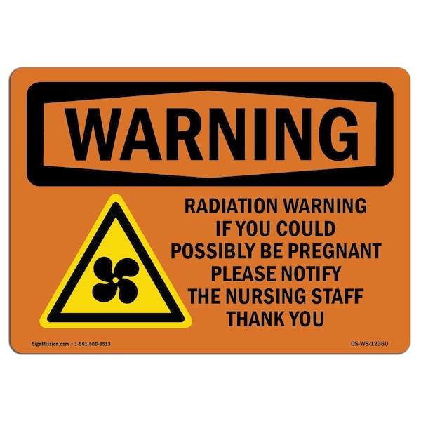 OSHA WARNING Sign, Radiation Warning If You Could, 18in X 12in Aluminum, 18" W, 12" H, Landscape